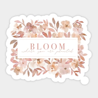 Blush Pink Floral Pattern - Bloom Where You Are Planted Quote Sticker